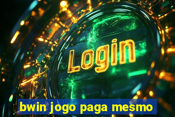 bwin jogo paga mesmo